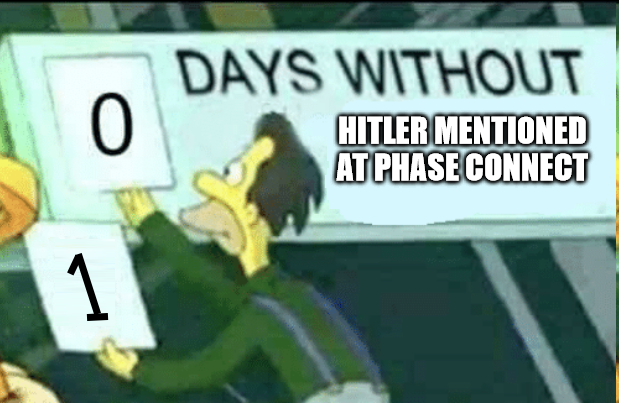 0 Days Without Hitler Mentioned at Phase Connect.png