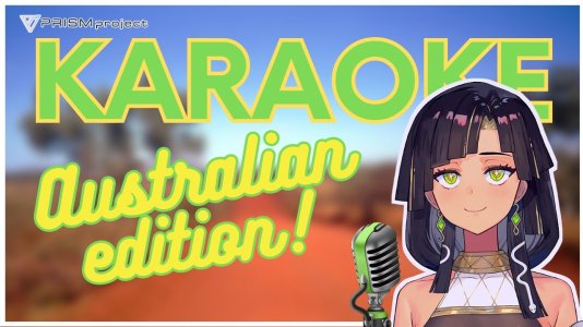 [UNARCHIVED AUSTRALIAN KARAOKE] Aussie bangers! [PRISM Project Gen 4]-OPm9C1zVPN0.jpg