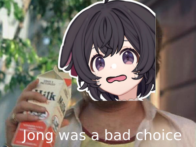 Jong was a bad choice.png