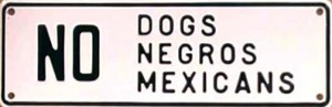 NoDogsOrMexicans-300x97.jpg